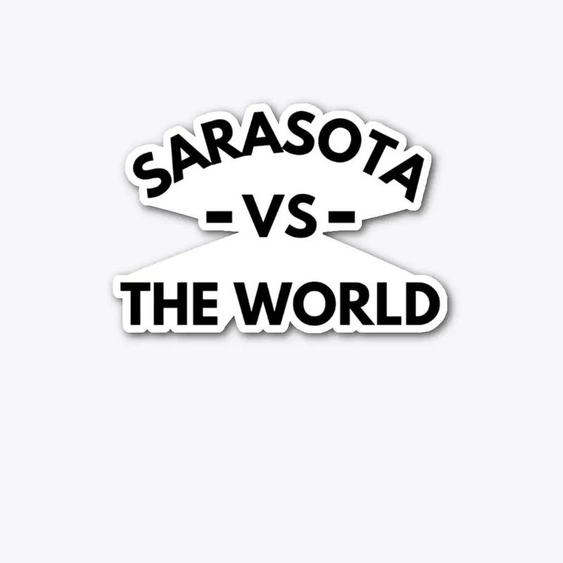 Sarasota -vs- The World